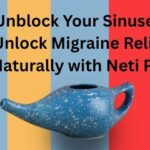 Unblock Your Sinuses, Unlock Migraine Relief – Naturally with Neti Pot