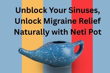 Unblock Your Sinuses, Unlock Migraine Relief – Naturally with Neti Pot